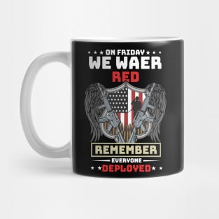 Only FRiday we waer Red Remember everyone deploved Mug